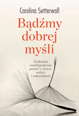 BĄDŹMY DOBREJ MYŚLI