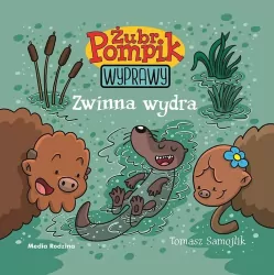 Zwinna wydra. Wyprawy. Żubr Pompik. Tom 9