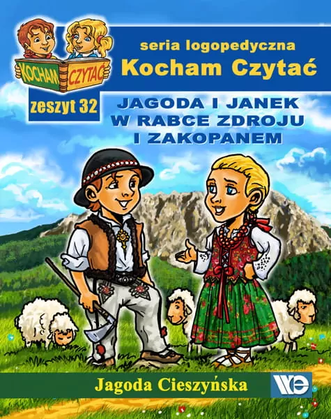 Jagoda i Janek w Rabce Zdroju i Zakopanem. Kocham Czytać. Seria logopedyczna. Zeszyt 32 - tantis.pl
