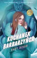 Kochanek barbarzyńca. Barbarzyńcy z lodowej planety. Tom 3 - tantis.pl