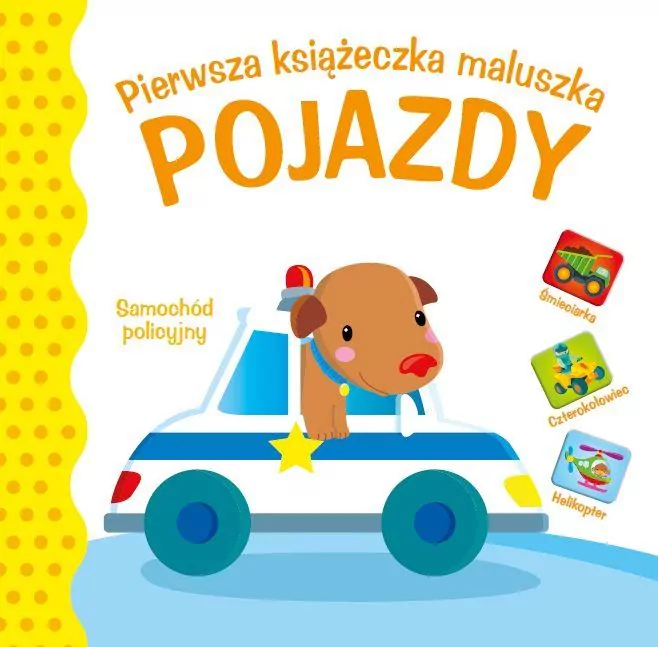 Pojazdy. Pierwsza książeczka maluszka - tantis.pl