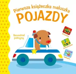Pojazdy. Pierwsza książeczka maluszka