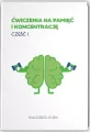 Ćwiczenia na pamięć i koncentrację. Cz.1 - tantis.pl