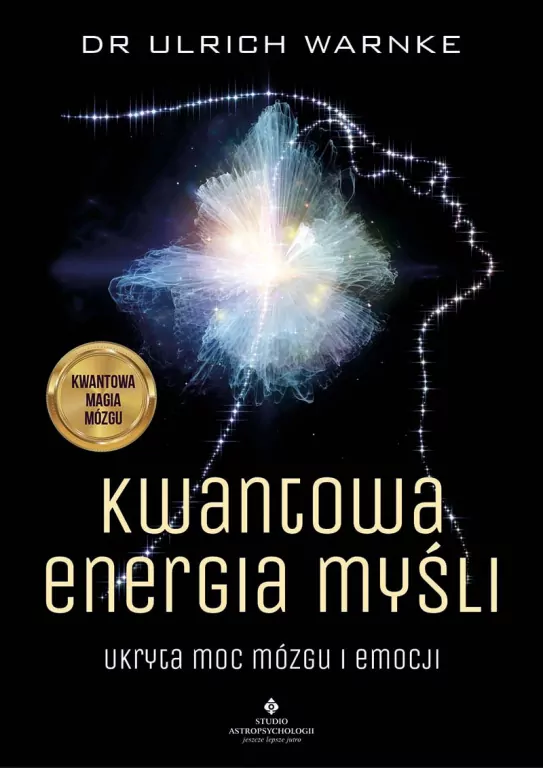 Kwantowa energia myśli. Ukryta moc mózgu i emocji - tantis.pl
