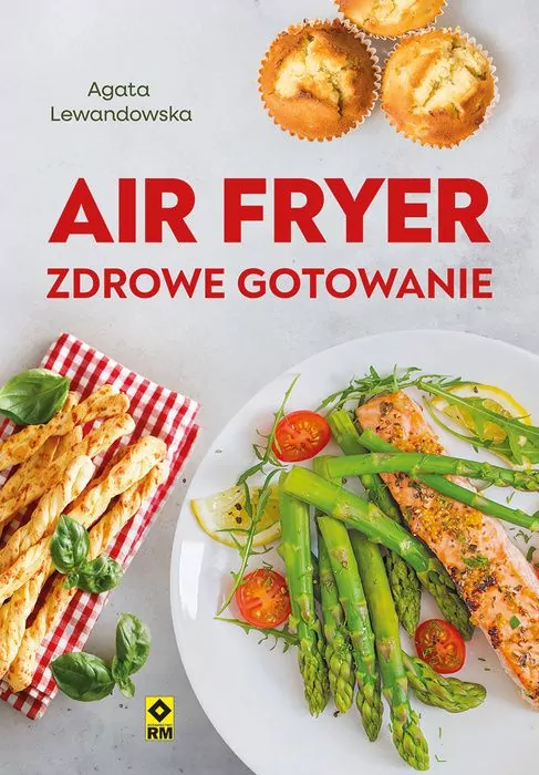Air fryer. Zdrowe gotowanie - tantis.pl