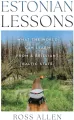 Estonian Lessons. What the World Can Learn from a Brilliant Baltic State - tantis.pl
