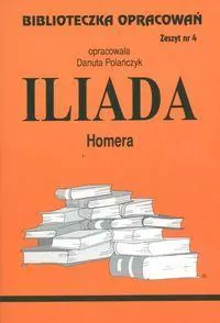 Iliada Homera. Biblioteczka opracowań. Zeszyt 4