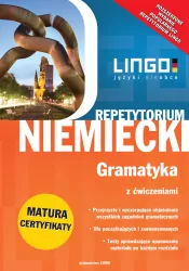 Repetytorium Niemiecki. Gramatyka z ćwiczeniami. Repetytoria Lingo