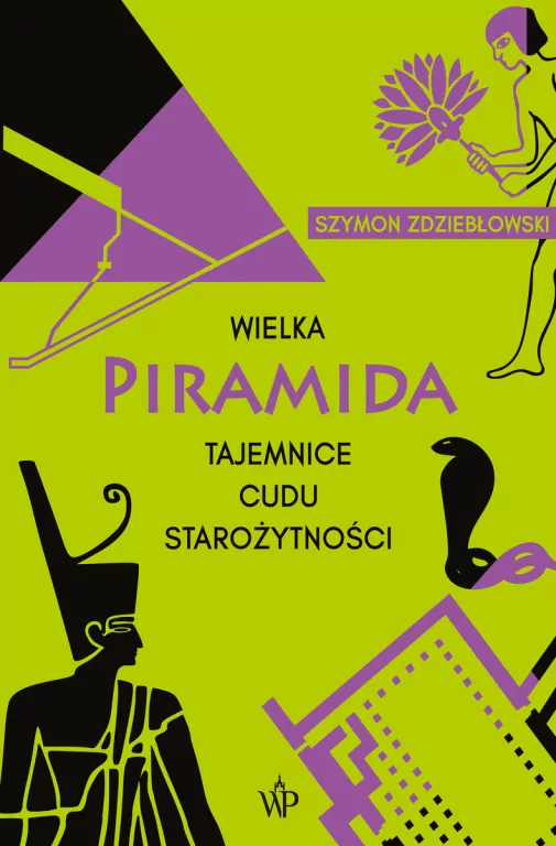 Wielka Piramida. Tajemnice cudu starożytności - tantis.pl