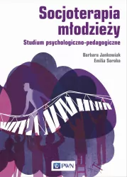 Socjoterapia młodzieży. Studium psychologiczno-pedagogiczne