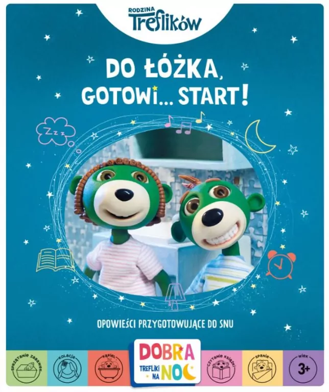 Do łóżka, gotowi... start! Rodzina Treflików. Dobranoc, Trefliki na noc. Opowieści przygotowujące do snu - tantis.pl