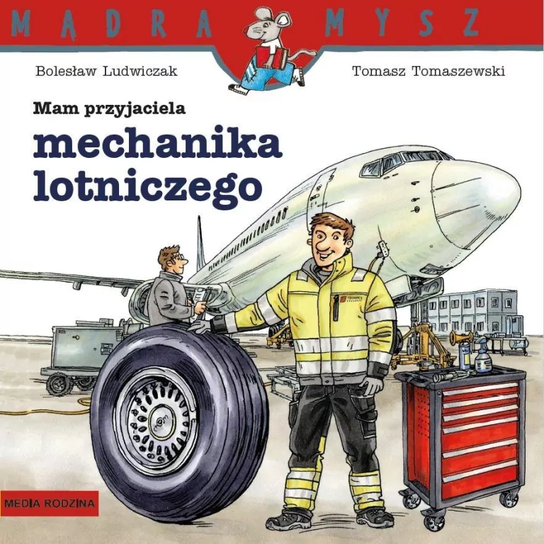 Mam przyjaciela mechanika lotniczego. Mądra Mysz - tantis.pl