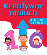 Kreatywny maluch. Ćwiczenia z myślenia - tantis.pl