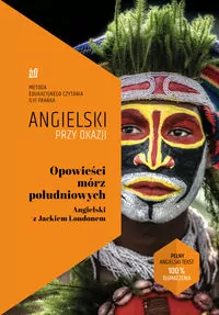 Opowieści mórz południowych. Angielski z Jackiem Londonem - tantis.pl