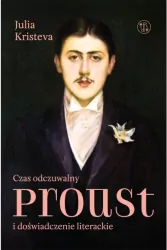 Czas odczuwalny. Proust i doświadczenie literackie