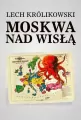 Moskwa nad Wisłą - tantis.pl