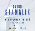 Kimkolwiek jesteś. Ukryta sieć. Tom 2. Audiobook - tantis.pl