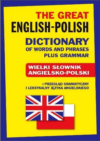 The Great English-Polish Dictionary plus Grammar T - tantis.pl