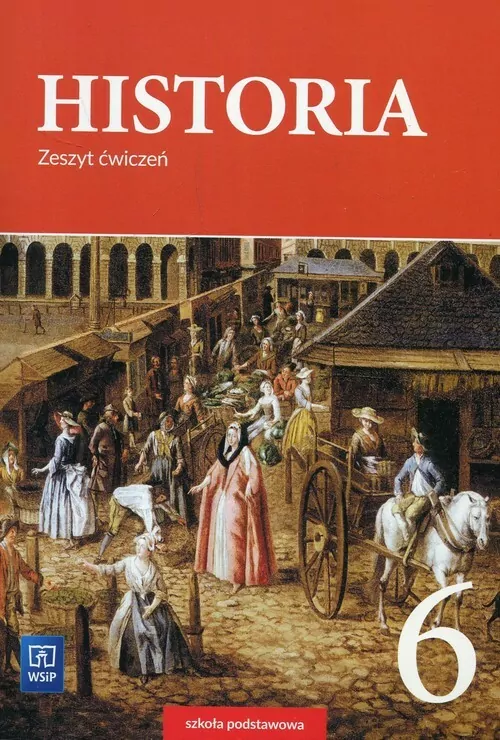 Historia 6. Zeszyt ćwiczeń. Szkoła podstawowa - tantis.pl