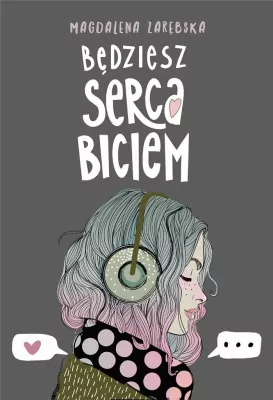 Będziesz serca biciem