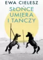 Słońce umiera i tańczy. Szepty stepowe - tantis.pl