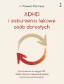 ADHD i zaburzenia lękowe osób dorosłych. Sprawdzone strategie CBT, dzięki którym odzyskasz spokój i poczucie sprawczości - tantis.pl