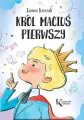 Król Maciuś Pierwszy. Kolorowa klasyka - tantis.pl