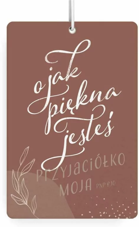 Zawieszka zapachowa - O jak piękna jesteś - tantis.pl