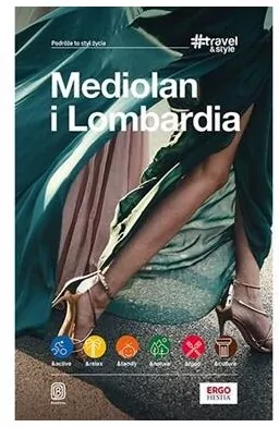 Mediolan i Lombardia. Podróże to styl życia #Travel&Style - tantis.pl