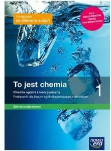 To jest chemia 1. Chemia ogólna i nieorganiczna. Podręcznik dla liceum ogólnokształcącego i technikum. Zakres podstawowy - tantis.pl