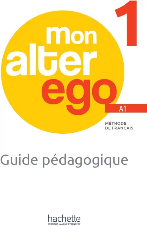 Mon Alter Ego 1. Przewodnik metodyczny - tantis.pl