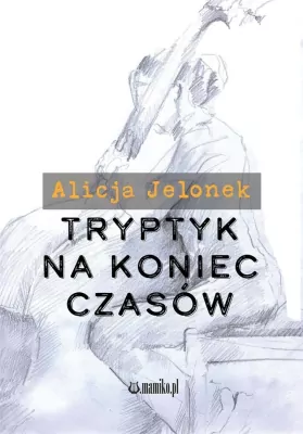 Tryptyk na koniec czasów