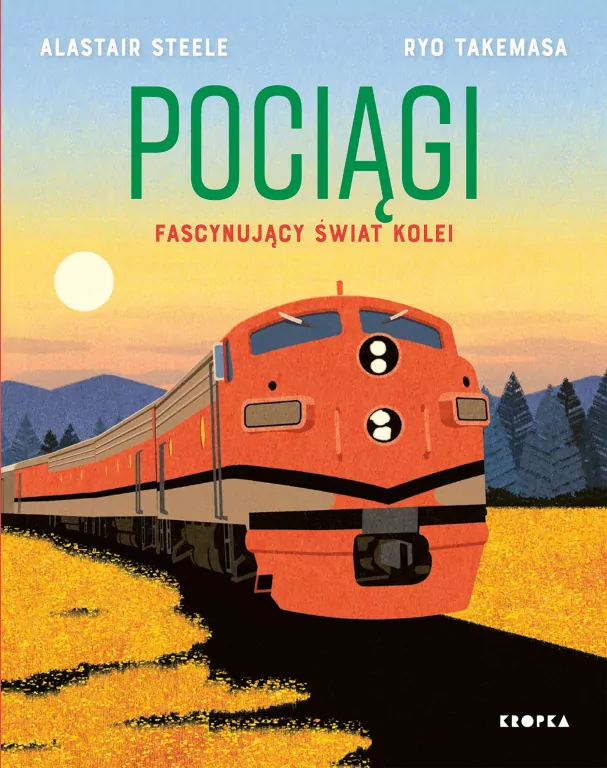 Pociągi. Fascynujący świat kolei - tantis.pl