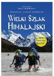 Wielki Szlak Himalajski. Indie, Pakistan, Bhutan