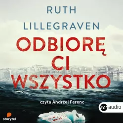 Odbiorę ci wszystko CD. Audiobook