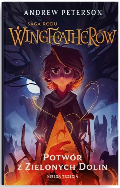 Potwór z Zielonych Dolin. Saga Rodu Wingfeatherów. Tom 3 - tantis.pl