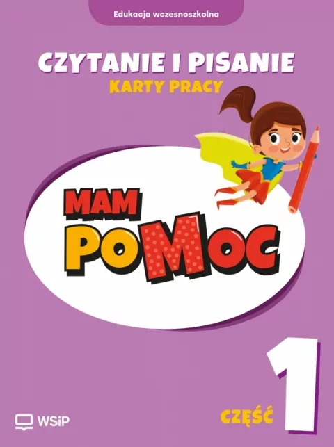MAM poMOC. Czytanie i pisanie. Edukacja wczesnoszkolna. Klasy 1-3. Część 1 - tantis.pl