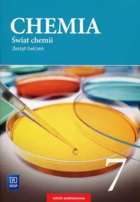 Świat chemii. Zeszyt ćwiczeń. Klasa 7. SP