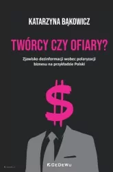 Twórcy czy ofiary? Zjawisko dezinformacji..
