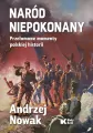 Naród niepokonany. Przełomowe momenty polskiej historii - tantis.pl