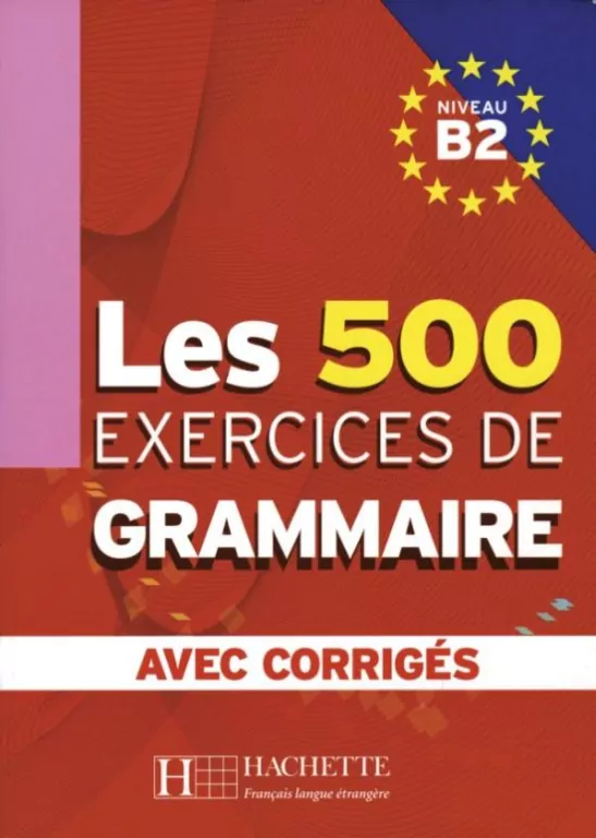 Les 500 Exercices de Grammaire B2 avec corriges - tantis.pl