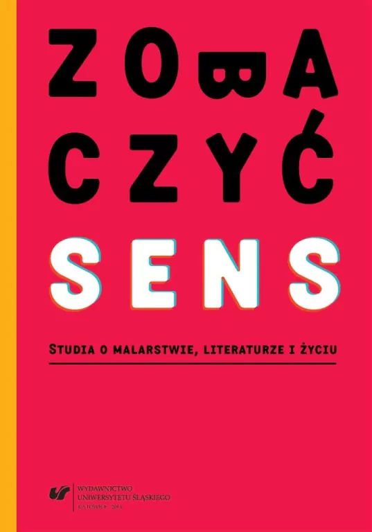 Zobaczyć sens. Studia o malarstwie, literaturze i życiu - tantis.pl