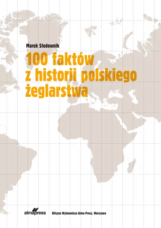 100 faktów z historii polskiego żeglarstwa - tantis.pl
