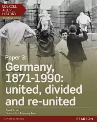 Edexcel A Level History. Paper 3: Germany, 1871-1990: united, divided and re-united. SB + ActiveBook