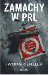 Zamachy w PRL. Prawda skryta w mroku