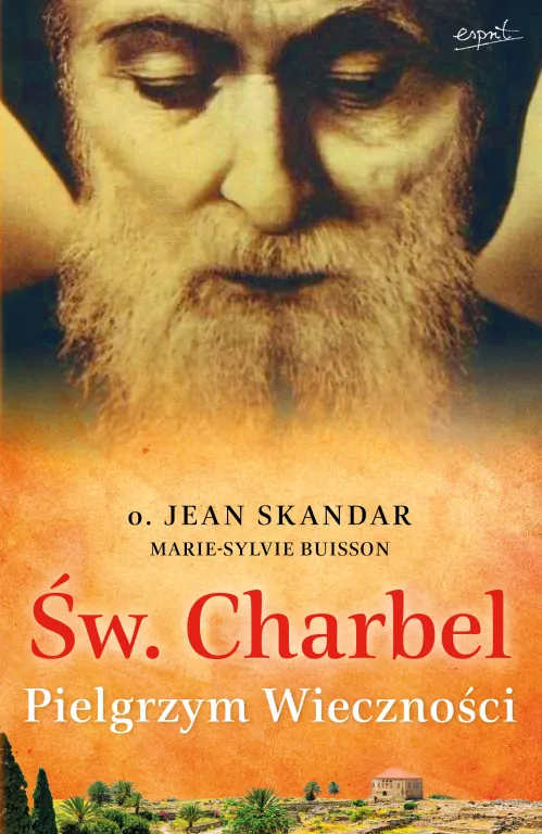 Św. Charbel. Pielgrzym Wieczności - tantis.pl