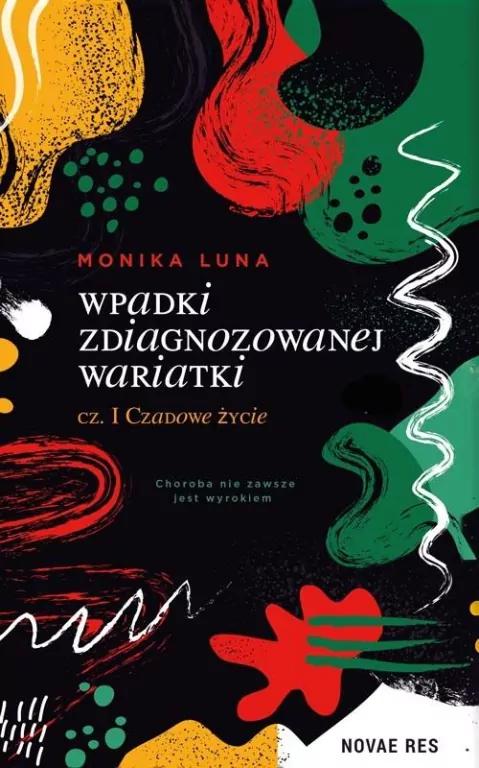 Wpadki zdiagnozowanej wariatki cz.I Czadowe życie - tantis.pl