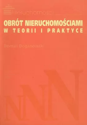 Obrót nieruchomościami w teorii i praktyce