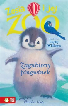 Zosia i jej zoo. Zagubiony pingwinek - tantis.pl