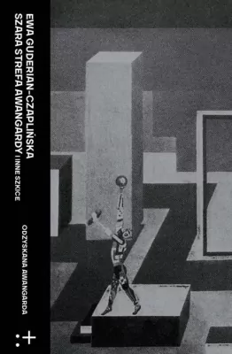 Szara strefa awangardy i inne szkice